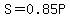 S+=+0.85P