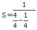 S+=+1%2F%284%2F4-1%2F4%29