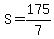 S+=+175%2F7