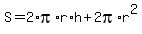 S+=+2%2Api%2Ar%2Ah+%2B+2pi%2Ar%5E2