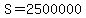 S+=+2500000