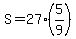 S+=+27%2A%285%2F9%29
