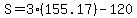 S+=+3%2A%28155.17%29+-+120