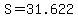 S+=+31.622