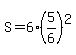 S+=+6%2A%285%2F6%29%5E2