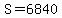 S+=+6840
