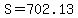 S+=+702.13
