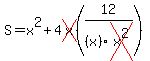 S+=+x%5E2+%2B+4cross%28x%29%2812%2F%28x%29cross%28x%5E2%29%29
