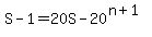 S+-+1+=+20S+-+20%5E%28n%2B1%29