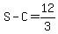 S+-+C+=+12%2F3