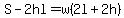 S-2hl=w%282l%2B2h%29