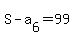 S-a%5B6%5D=99