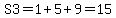 S3=1%2B5%2B9=15