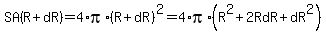 SA%28R%2BdR%29=4%2Api%2A%28R%2BdR%29%5E2=4%2Api%2A%28R%5E2%2B2RdR%2BdR%5E2%29