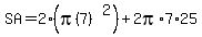 SA=2%28pi%287%29%5E2%29%2B2pi%2A7%2A25