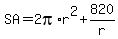 SA=2pi%2Ar%5E2%2B820%2Fr
