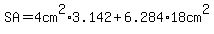 SA=4cm%5E2%2A3.142%2B6.284%2A18cm%5E2