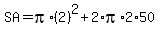 SA=pi%2A%282%29%5E2%2B2%2Api%2A2%2A50