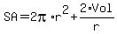 SA+=+2pi%2Ar%5E2+%2B+2%2AVol%2Fr
