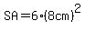 SA+=+6%2A%288cm%29%5E2