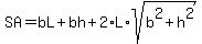 SA+=+bL+%2B+bh+%2B+2%2AL%2Asqrt%28b%5E2%2Bh%5E2%29