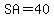 SA+=40