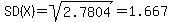 SD%28X%29+=+sqrt%282.7804%29+=+1.667
