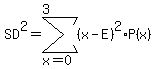 SD%5E2=sum%28%28x-E%29%5E2%2AP%28x%29%2Cx=0%2C3%29