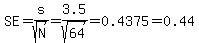 SE=s%2Fsqrt%28N%29=3.5%2Fsqrt%2864%29=0.4375=0.44