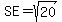 SE=sqrt%2820%29