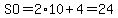 SO=+2%2A10%2B4=24
