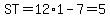 ST=12%2A1-7=5