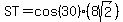 ST=cos%2830%29%2A%288sqrt%282%29%29