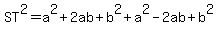 ST%5E2+=+a%5E2%2B2ab%2Bb%5E2%2Ba%5E2-2ab%2Bb%5E2