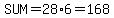 SUM=28%2A6=168