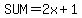 SUM=2x%2B1