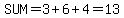 SUM=3%2B6%2B4=13
