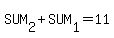 SUM%5B2%5D%2BSUM%5B1%5D=11