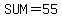 SUM+=+55