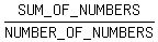 SUM_OF_NUMBERS%2FNUMBER_OF_NUMBERS%29