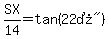 SX%2F14=tan%28%2222%B0%22%29