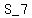 S_7