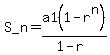 S_n+=+a1%281-r%5En%29%2F%281-r%29