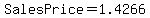 SalesPrice=1.4266