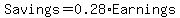 Savings+=+0.28%2AEarnings