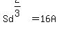 Sd%5E%282%2F3%29+=+16A