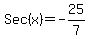 Sec%28x%29=-25%2F7%29