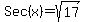 Sec%28x%29=sqrt%2817%29