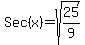 Sec%28x%29=sqrt%2825%2F9%29