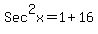 Sec%5E2x=1%2B16